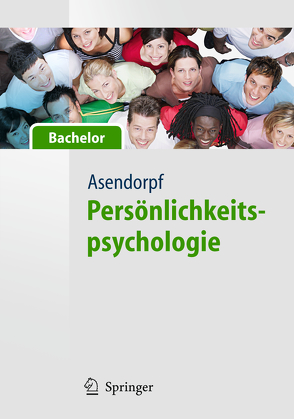 Persönlichkeitspsychologie – für Bachelor von Asendorpf,  Jens