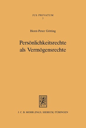 Persönlichkeitsrechte als Vermögensrechte von Götting,  Horst-Peter