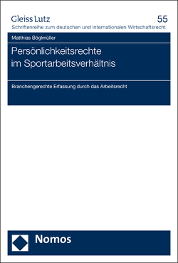 Persönlichkeitsrechte im Sportarbeitsverhältnis von Böglmüller,  Matthias