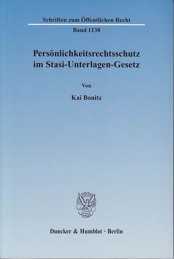 Persönlichkeitsrechtsschutz im Stasi-Unterlagen-Gesetz. von Bonitz,  Kai