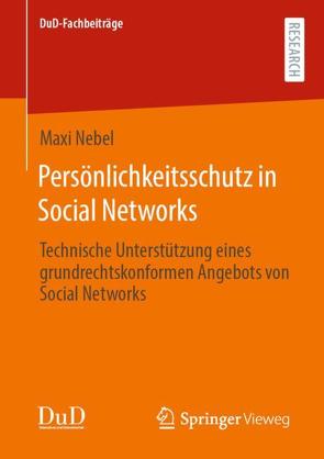 Persönlichkeitsschutz in Social Networks von Nebel,  Maxi