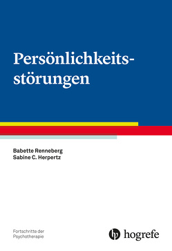 Persönlichkeitsstörungen von Herpertz,  Sabine C, Renneberg,  Babette