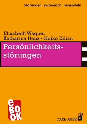 Persönlichkeitsstörungen von Henz,  Katharina, Kilian,  Heiko, Wagner,  Elisabeth