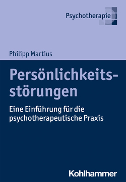 Persönlichkeitsstörungen von Martius,  Philipp