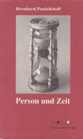 Person und Zeit von Pauleikhoff,  Bernhard