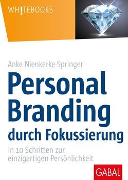 Personal Branding durch Fokussierung von Nienkerke-Springer,  Anke