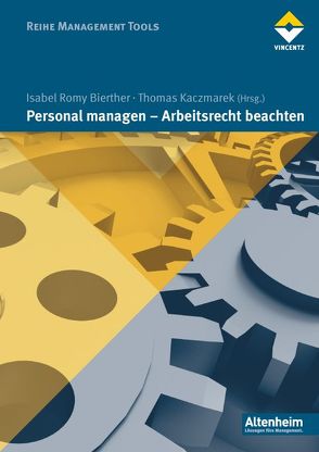 Personal managen – Arbeitsrecht beachten von Bierther,  Isabel R, Kaczmarek,  Thomas