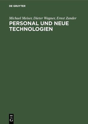 Personal und neue Technologien von Meiser,  Michael, Wagner,  Dieter, Zander,  Ernst