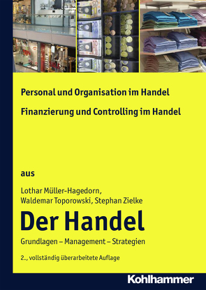 Personal und Organisation im Handel + Finanzierung und Controlling im Handel von Müller-Hagedorn,  Lothar, Toporowski,  Waldemar, Zielke,  Stephan