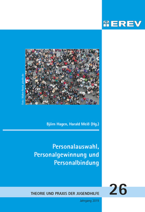 Personalauswahl, Personalgewinnung und Personalbindung von Hagen,  Björn, Meiß,  Harald