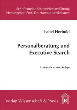 Personalberatung und Executive Search. von Herbold,  Isabel