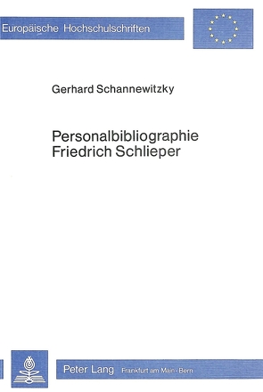 Personalbibliographie Friedrich Schlieper von Schannewitzky,  Gerhard