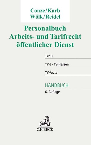 Personalbuch Arbeits- und Tarifrecht öffentlicher Dienst von Conze,  Peter, Karb,  Svenja, Reidel,  Alexandra-Isabel, Woelk,  Wolfgang