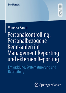 Personalcontrolling: Personalbezogene Kennzahlen im Management Reporting und externen Reporting von Sacco,  Vanessa