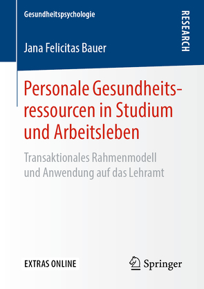 Personale Gesundheitsressourcen in Studium und Arbeitsleben von Bauer,  Jana Felicitas