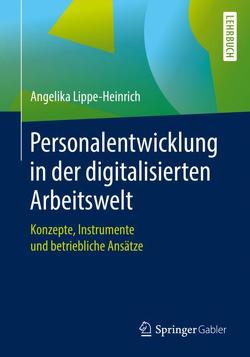 Personalentwicklung in der digitalisierten Arbeitswelt von Lippe-Heinrich,  Angelika