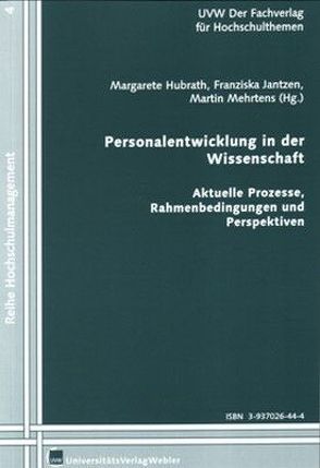 Personalentwicklung in der Wissenschaft von Hubrath,  Margarete, Jantzen,  Franziska, Mehrtens,  Martin