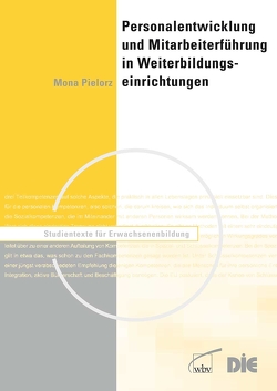 Personalentwicklung und Mitarbeiterführung in Weiterbildungseinrichtungen von Pielorz,  Mona