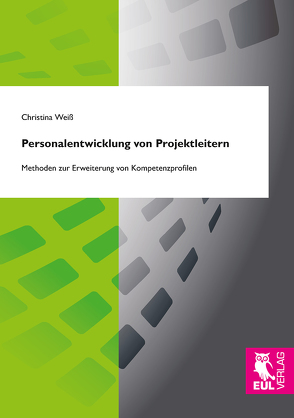 Personalentwicklung von Projektleitern von Weiss,  Christina