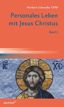 Personales Leben mit Jesus Christus von Schneider (OFM),  Herbert