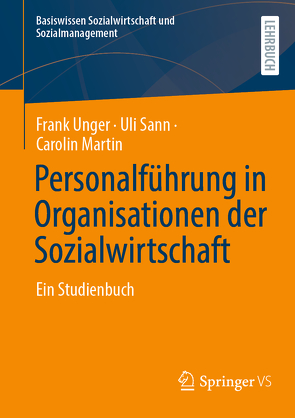 Personalführung in Organisationen der Sozialwirtschaft von Martin,  Carolin, Sann,  Uli, Unger,  Frank
