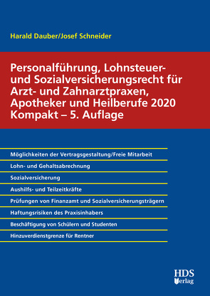 Personalführung, Lohnsteuer- und Sozialversicherungsrecht für Arzt- und Zahnarztpraxen, Apotheker und Heilberufe 2020 Kompakt von Dauber,  Harald, Schneider,  Josef