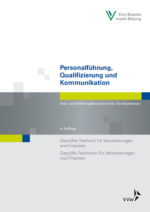 Personalführung, Qualifizierung und Kommunikation von Berufsbildungswerk der Deutschen Versicherungswirtschaft (BWV) e.V., Schwarzer,  Wolfgang, Stein,  Rita