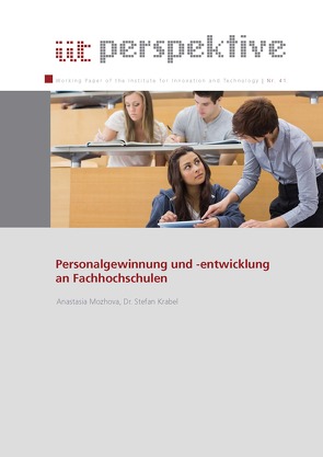 Personalgewinnung und –entwicklung an Fachhochschulen von Institut für Innovation und Technik (iit), Krabel,  Stefan, Mozhova,  Anastasia