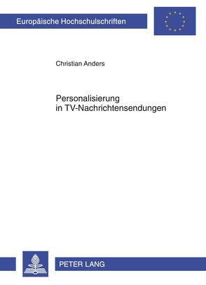 Personalisierung in TV-Nachrichtensendungen von Anders,  Christian