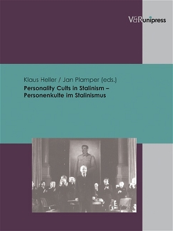 Personality Cults in Stalinism – Personenkulte im Stalinismus von Heller,  Klaus, Plamper,  Jan