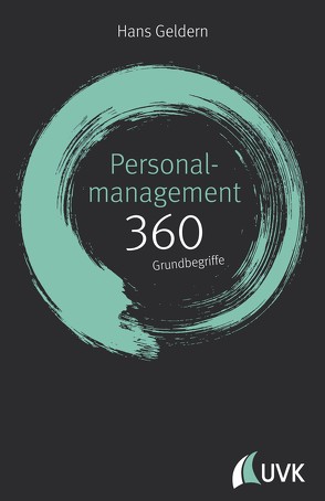 Personalmanagement: 360 Grundbegriffe kurz erklärt von Geldern,  Hans