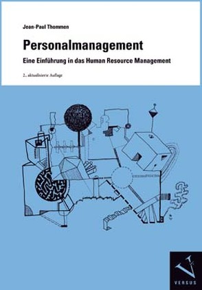 Personalmanagement. Eine Einführung in das Human Resource Management von Thommen,  Jean-Paul