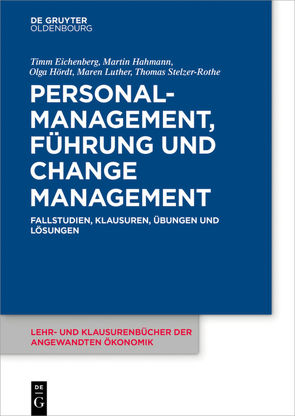 Personalmanagement, Führung und Change-Management von Eichenberg,  Timm, Hahmann,  Martin, Hoerdt,  Olga, Luther,  Maren, Stelzer-Rothe,  Thomas