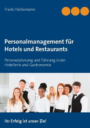 Personalmanagement für Hotels und Restaurants von Höchsmann,  Frank