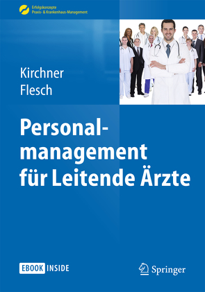 Personalmanagement für Leitende Ärzte von Flesch,  Markus, Kirchner,  Helga
