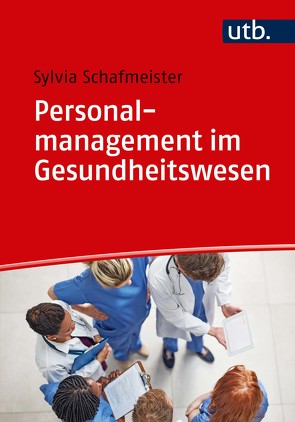 Personalmanagement im Gesundheitswesen von Schafmeister,  Sylvia