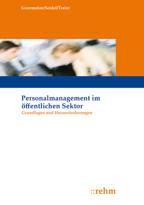Personalmanagement im öffentlichen Sektor von Gourmelon,  Andreas, Seidel,  Sabine, Treier,  Michael