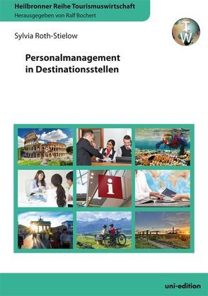 Personalmanagement in Destinationsstellen von Bochert,  Ralf, Roth-Stielow,  Sylvia