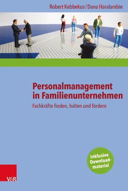 Personalmanagement in Familienunternehmen von Haralambie,  Dana, Kebbekus,  Robert