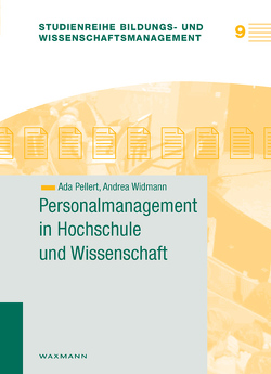 Personalmanagement in Hochschule und Wissenschaft von Pellert,  Ada, Widmann,  Andrea