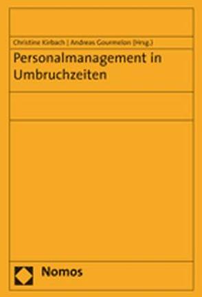Personalmanagement in Umbruchzeiten von Gourmelon,  Andreas, Kirbach,  Christine