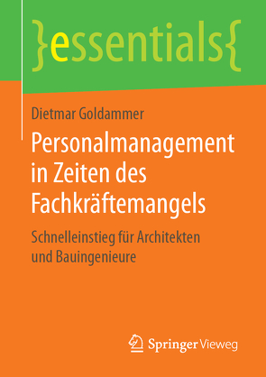 Personalmanagement in Zeiten des Fachkräftemangels von Goldammer,  Dietmar