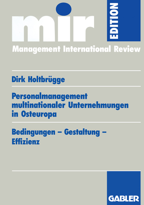 Personalmanagement multinationaler Unternehmungen in Osteuropa von Holtbrügge,  Dirk