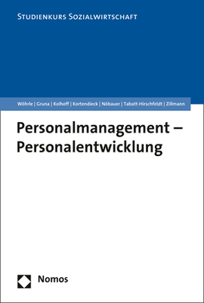 Personalmanagement – Personalentwicklung von Gruna,  Peggy, Kolhoff,  Ludger, Kortendieck,  Georg, Nöbauer,  Brigitta, Tabatt-Hirschfeldt,  Andrea, Wöhrle,  Armin, Zillmann,  Raik