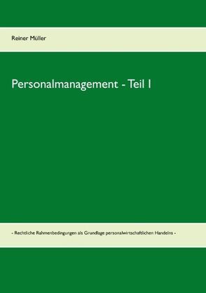 Personalmanagement – Teil I von Müller,  Reiner
