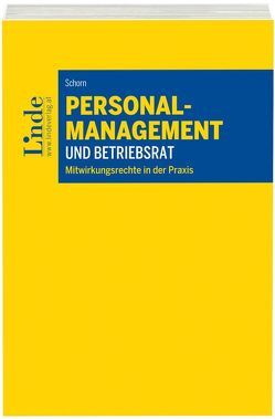 Personalmanagement und Betriebsrat von Schorn,  Desiree