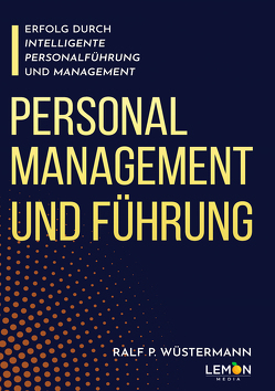 Personalmanagement und Führung von Wüstermann,  Dr. Ralf Peter