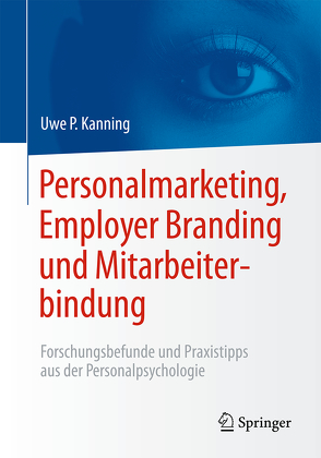 Personalmarketing, Employer Branding und Mitarbeiterbindung von Kanning,  Uwe Peter