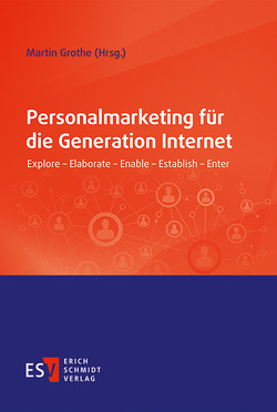 Personalmarketing für die Generation Internet von Becker,  André, Bender,  Jens, Buhl,  Annekatrin, Clasen,  Marco, Deglow,  Sven, Dépierre,  Caroline, Dietrich,  Sebastian, Eicher,  Markus, Erb,  Oliver, Fellinger,  Christoph, Grabmeier,  Stephan, Grothe,  Martin, Gunkel,  Sina, Heuzeroth,  Corinna, Komar,  Edmund, Kriegler,  Wolf Reiner, Kürn,  Hans-Christoph, Lindemann,  Sara, Mendius,  Maximilian, Preedy,  Kara, Quenzler,  Alfred L. J., Reif,  Markus, Scheller,  Stefan, Schmalstich,  Maik, Schmitz,  Bernd, Schweneke,  Nina, Sorg,  Jürgen, Stoisiek,  Oliver, Teetz,  Thomas, Uhrig,  Andrea, Ullah,  Rubindro, Wörle,  Christiane, Wurzer,  Florian, Zabel,  Peter