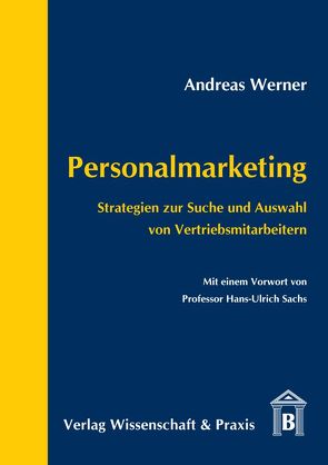 Personalmarketing. von Sachs,  Hans-Ulrich, Werner,  Andreas